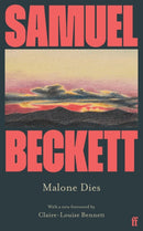 Malone Dies : Introduced by Claire-Louise Bennett-9780571386758