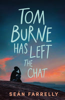 Tom Burne Has Left the Chat : 'Touching, beautiful and wholly unique.' Margaret McDonald, Carnegie Award winning author of Glasgow Boys-9780571388219