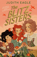 The Blitz Sisters : 'Destined to be a wartime classic.' Emma Carroll-9780571388707