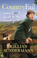 CountryFail : Some C***'s Guide to the Countryside-9780571389452