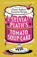 Sylvia Plath''s Tomato Soup Cake