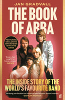 The Book of ABBA : The Inside Story of the World's Favourite Band-9780571391004