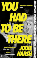 You Had to Be There