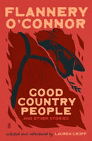 Good Country People and Other Stories : selected and introduced by Lauren Groff-9780571396337