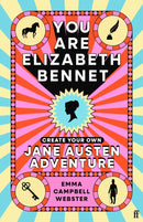 You Are Elizabeth Bennet : Create Your Own Jane Austen Adventure (Joanna Lumley: 'Perfect for Jane-ites like myself')-9780571397907