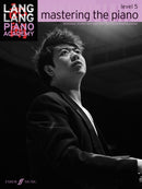 Lang Lang Piano Academy: mastering the piano level 5-9780571538553