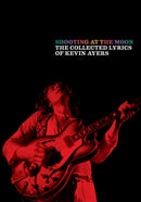 Shooting at the Moon : The collected lyrics of Kevin Ayers-9780571541294