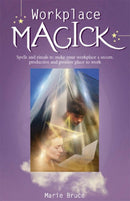 Workplace Magick : Make Your Workplace a Secure and Positive Place to be-9780572032630