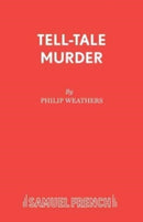 Tell Tale Murder : Play-9780573014390