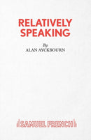 Relatively Speaking : A Comedy-9780573113550