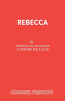 Rebecca : a Play Adapted from Daphne Du Maurier's Play Play-9780573113659