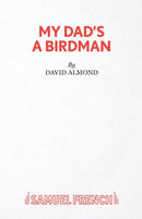 My Dad's A Birdman-9780573132469