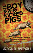 The Boy Who Kicked Pigs-9780573132513