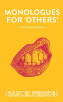 Monologues for ''Others''