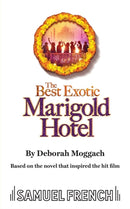 The Best Exotic Marigold Hotel-9780573133701