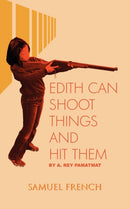 Edith Can Shoot Things and Hit Them-9780573700163