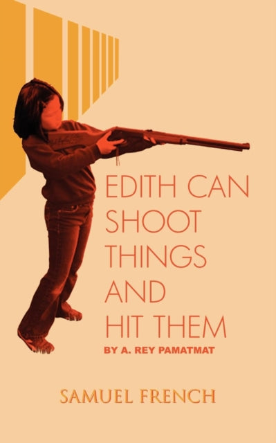 Edith Can Shoot Things and Hit Them-9780573700163