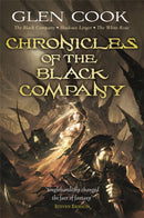 Chronicles of the Black Company : A dark, gritty fantasy, perfect for fans of GAME OF THRONES and ASSASSIN'S CREED-9780575084179