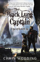 The Black Lung Captain : Tales of the Ketty Jay-9780575085190