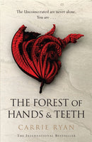 The Forest of Hands and Teeth : The unputdownable post-apocalyptic masterpiece-9780575090866