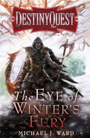 The Eye of Winter's Fury : Destiny Quest Book 3-9780575095618