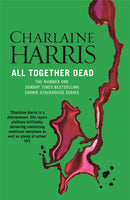 All Together Dead : A True Blood Novel-9780575117082
