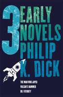 Three Early Novels : The Man Who Japed, Dr. Futurity, Vulcan's Hammer-9780575133051