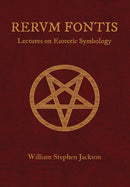 RERUM FONTIS Lectures on Esoteric Symbology