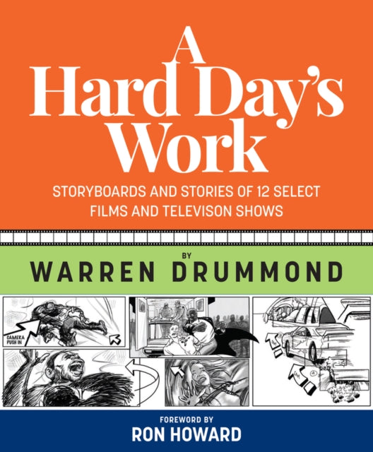 A Hard Day's Work : Storyboards and Stories of 12 Select Films and Television Shows-9780578335551