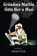 Grandma Mattie Gets Her a Man-9780578434339