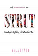 Strut : Unapologetically Living Life In Your Own Shoes-9780578505985