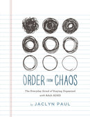 Order from Chaos : The Everyday Grind of Staying Organized with Adult ADHD-9780578578873