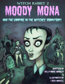 Witch Rabbit 2 : Moody Mona and the Vampire in the Witches' Dormitory!-9780578590721