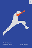 The Making of Prince of Persia : Journals 1985-1993-9780578627311