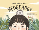 Who Has A Pet Hedgehog?-9780578654010