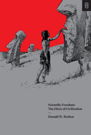 Scientific Freedom : The Elixir of Civilization-9780578675916