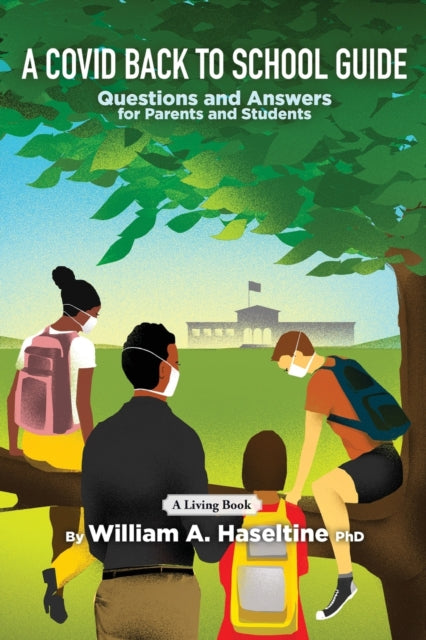 A Covid Back To School Guide : Questions and Answers For Parents and Students-9780578743615