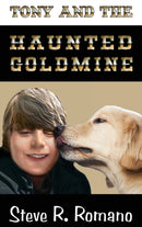 Tony and the Haunted Goldmine-9780578764399