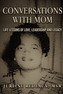 Conversations With Mom : Life Lessons of Love, Leadership, and Legacy-9780578837130