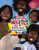 Loving My Locs : A book about embracing your Locs-9780578848372