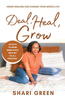 Deal Heal Grow : 30 Days To More Inner Peace-9780578910659