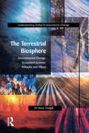 The Terrestrial Biosphere : Environmental Change, Ecosystem Science, Attitudes and Values-9780582303478