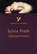 Selected Poems of Sylvia Plath (York Notes Advanced) English Literature Study Guide - for 2026, 2027 exams : York Notes Series-9780582424777