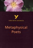 Metaphysical Poets (York Notes Advanced) English Literature Study Guide - for 2026, 2027 exams : York Notes Series-9780582431584