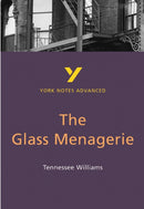 The Glass Menagerie (York Notes Advanced) English Literature Study Guide - for 2026, 2027 exams : York Notes Series-9780582772311