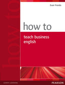 How to Teach Business English-9780582779969