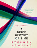 The Illustrated Brief History Of Time : the beautifully illustrated edition of Professor Stephen Hawking's bestselling masterpiece-9780593077184
