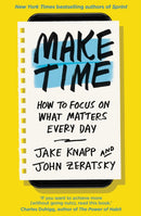 Make Time : How to focus on what matters every day-9780593079584