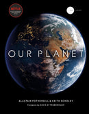 Our Planet : The official companion to the ground-breaking Netflix original Attenborough series with a special foreword by David Attenborough-9780593079768