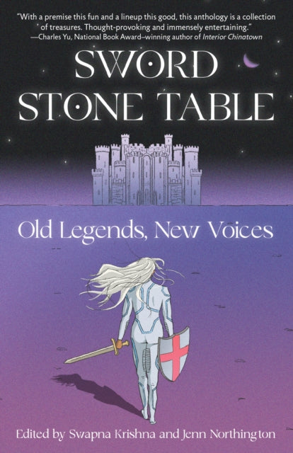Sword Stone Table : Old Legends, New Voices-9780593081891